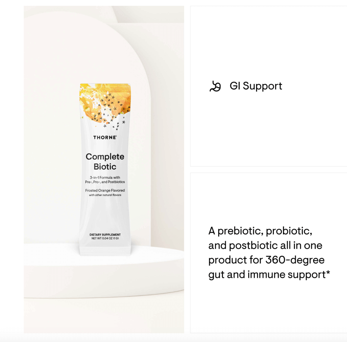 Complete Biotic gut support product for GI support and 360-degree gut and immune support.